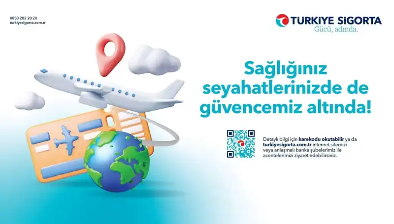 Türkiye Sigorta Seyahat Sağlık Sigortası ile Güvenli ve Keyifli Yolculuklar