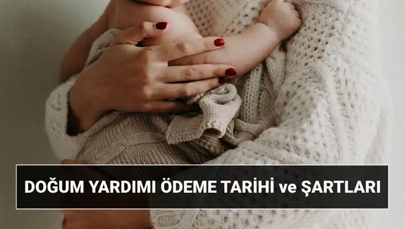 2025 Yılında Doğum Yardımı Başvurusu: Kimler Yararlanabilir?