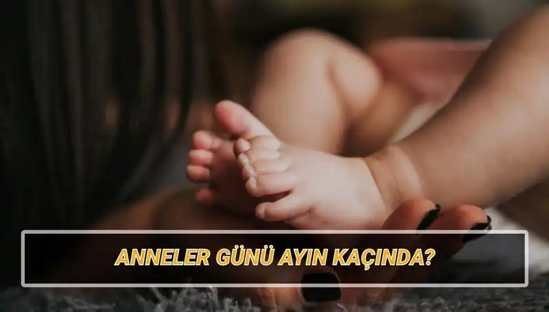 Anneler Günü 2025’te Ne Zaman? Tarihçesi ve Anlamı Hakkında Bilgiler