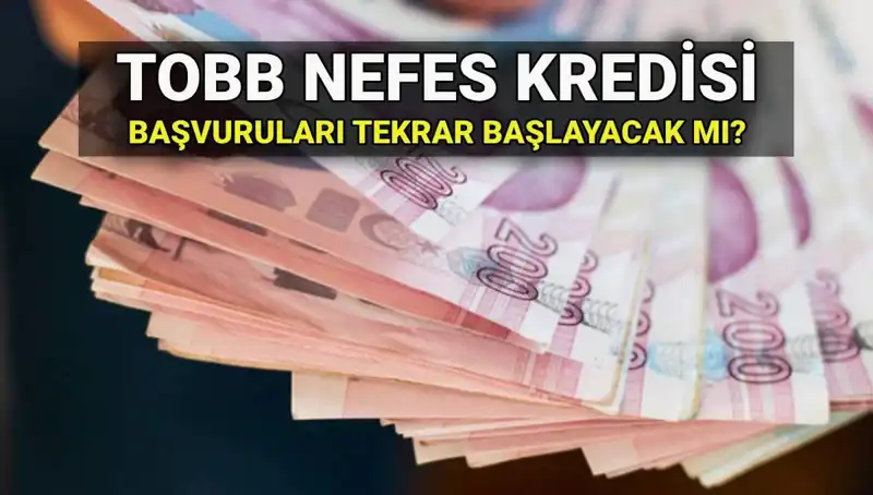TOBB Nefes Kredisi Başvuruları Kapatıldı mı? 2025 Şartları Neler?
