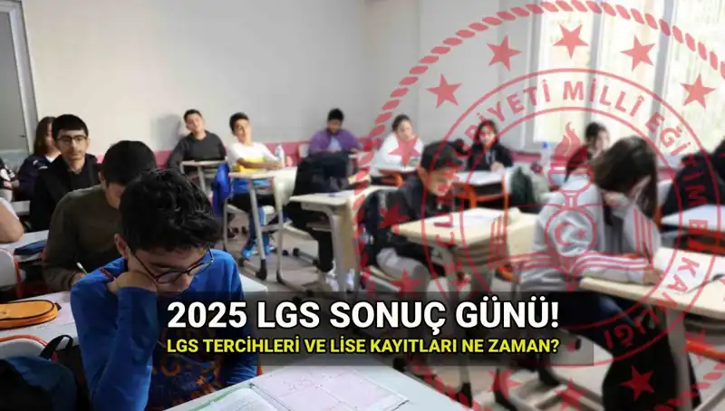 2025 LGS Sonuçları Ne Zaman Açıklanacak? İşte Tüm Detaylar