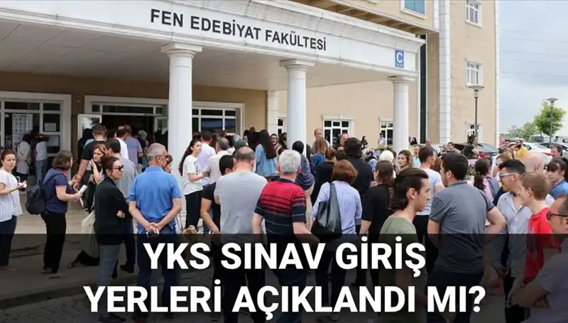 2025 YKS Sınav Giriş Yerleri Ne Zaman Açıklanacak? Gözler ÖSYM AİS Ekranında!