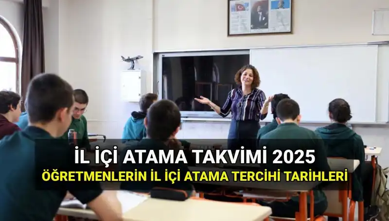 MEB 2025 İl İçi Atama Tercih ve Sonuç Tarihlerini Açıkladı!