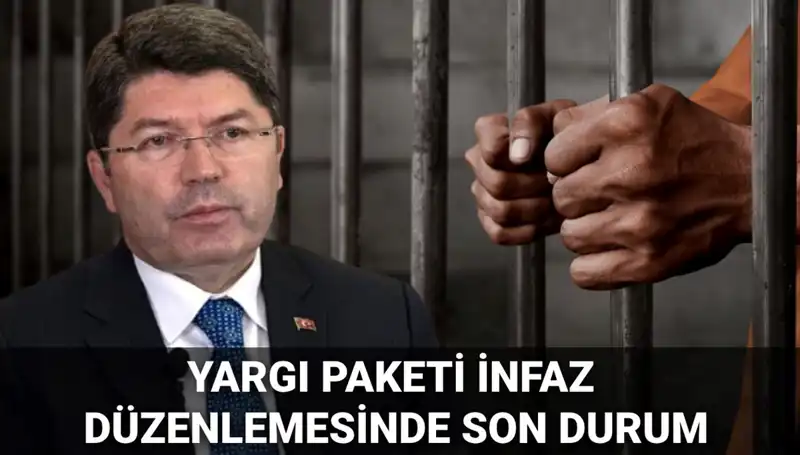 Yargı Paketi ve Infaz Düzenlemesi: Son Durum ve Beklentiler