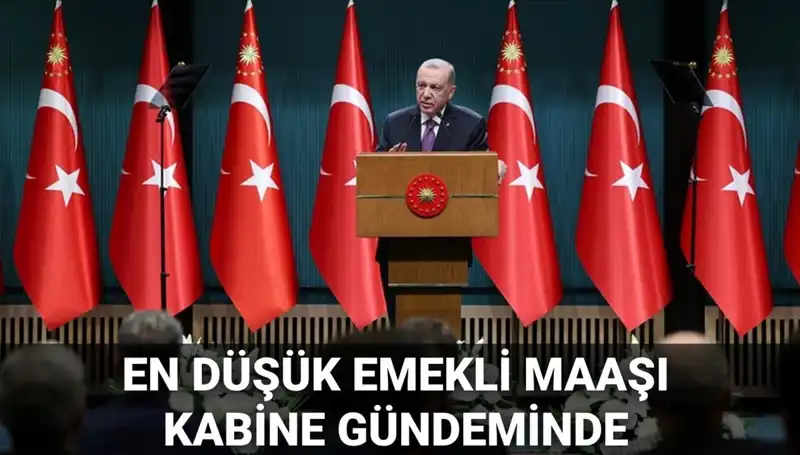 2025 Kabine Toplantısı: En Düşük Emekli Maaşı Düzenlemesi Beklentisi