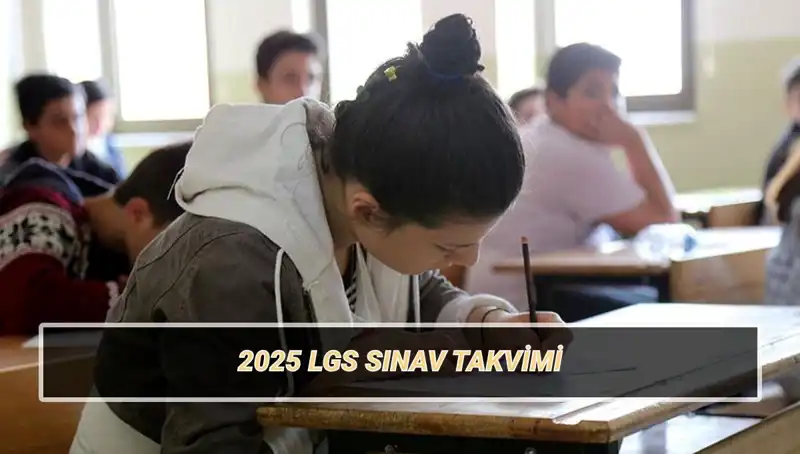 2025 LGS Sınav Tarihleri ve Taban Puanlarına Dair Detaylar