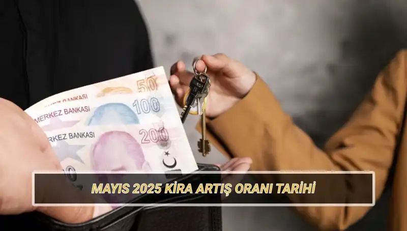Mayıs 2025 Kira Artış Oranı Ne Zaman Açıklanacak? İşte Tarih!