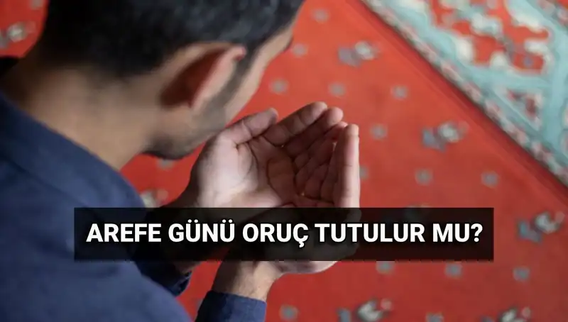 Arefe Günü Oruç Tutmak Dini Açıdan Ne Anlama Geliyor?