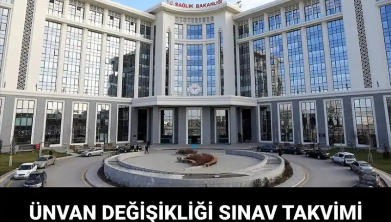 Sağlık Bakanlığı Ünvan Değişikliği Sınavı Tarihi Belli Oldu!