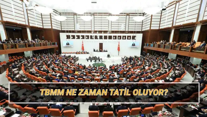 TBMM Tatil Tarihleri 2025: Meclis Ne Zaman Tatile Girecek?