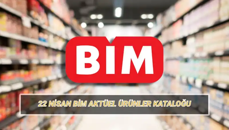 BİM 22 Nisan Kataloğu: İndirimli Ürünler ve Fırsatlar Zamanı!