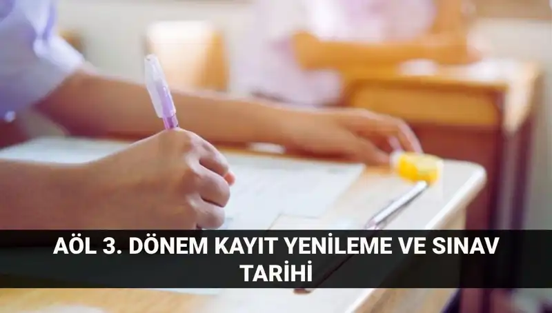 AÖL Kayıt Yenileme ve Sınav Tarihleri: Bilmeniz Gerekenler