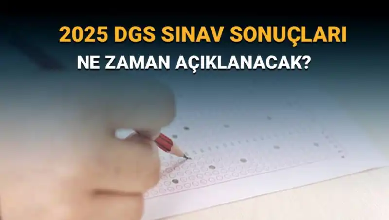 DGS Sınav Sonuçları İçin Geri Sayım Başladı: Detaylar Burada!