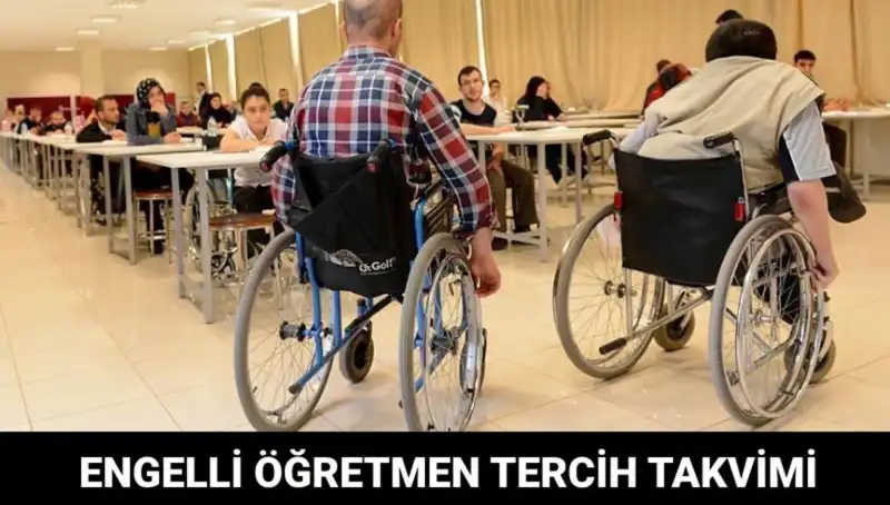 Engelli Öğretmen Tercih Seçimleri Ne Zaman Başlayacak?