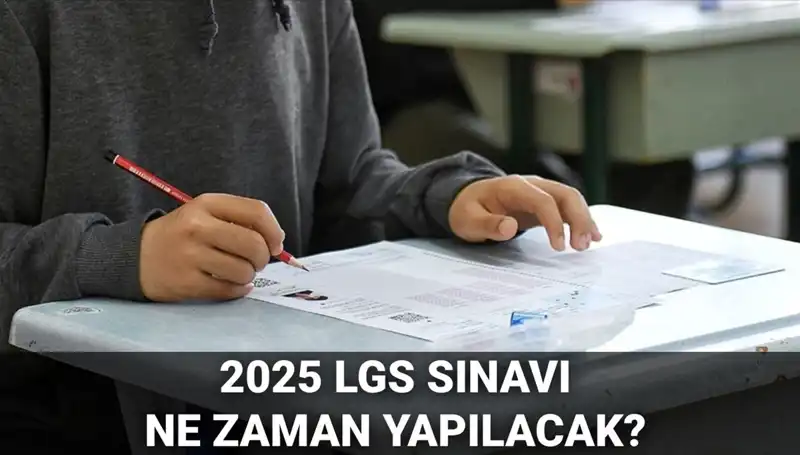 2025 LGS Sınavı Ne Zaman? MEB'den Resmi Tarih Açıkladı!