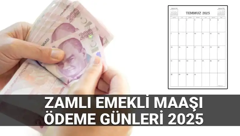 Emekli Maaşlarına Temmuz Zammı: 2025 Ödeme Tarihleri Açıklandı!