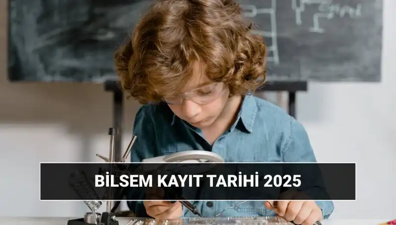 BİLSEM 2025 Sonuçları ve Kayıt Tarihleri Açıklandı, Süreç Başlıyor!
