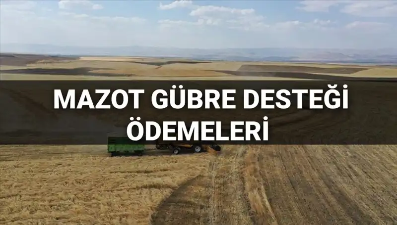 Mart 2025 Mazot Gübre Desteği Ödemeleri Ne Zaman Yatacak?