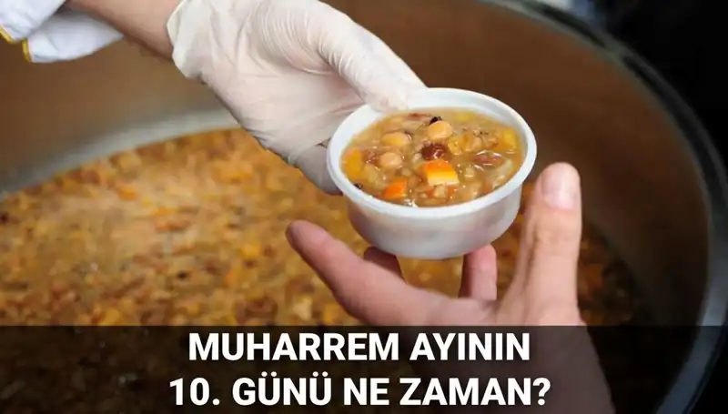 Aşure Günü 2025 Tarihi Belli Oldu: Muharrem Ayının Önemi