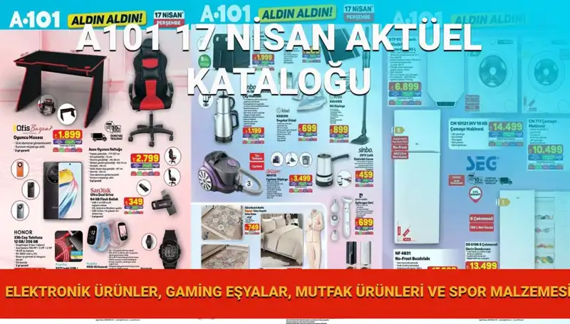 A101 Market'in 17 Nisan Aktüel Kataloğu: Yeni Ürünlerle Dolu!
