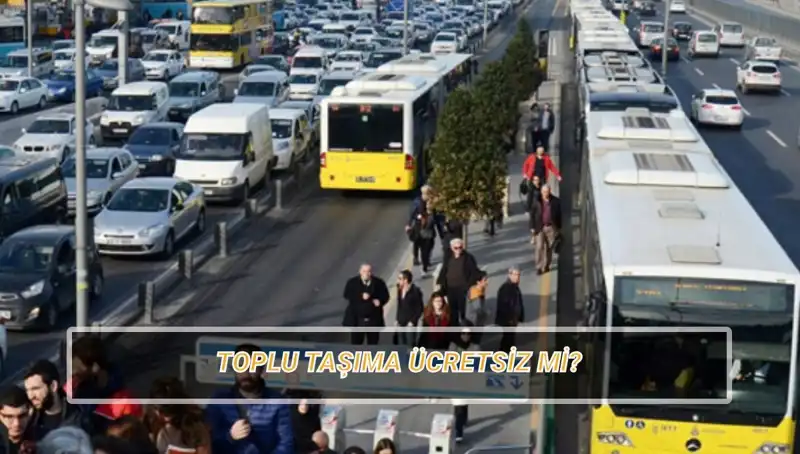 20 Nisan'da Toplu Taşıma Ücretsiz Olacak mı? İşte Cevabı!